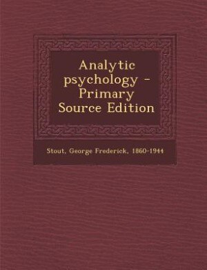 Analytic psychology - Primary Source Edition