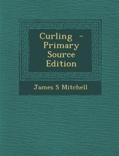 Front cover_Curling  - Primary Source Edition