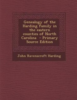 Couverture_Genealogy of the Harding family in the eastern counties of North Carolina  - Primary Source Edition