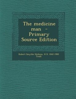 Front cover_The medicine man  - Primary Source Edition