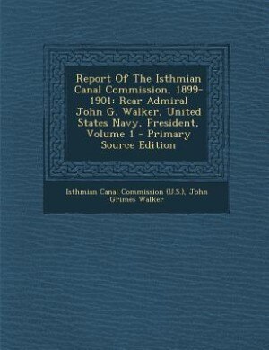 Couverture_Report Of The Isthmian Canal Commission, 1899-1901