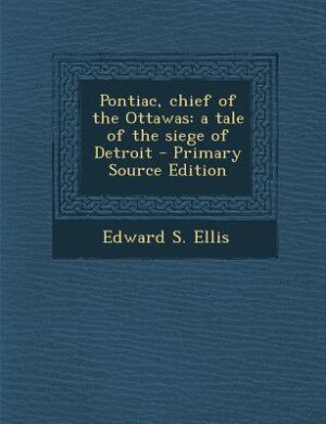 Couverture_Pontiac, chief of the Ottawas