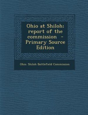 Front cover_Ohio at Shiloh; report of the commission  - Primary Source Edition