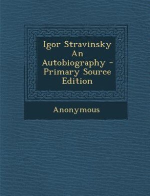 Front cover_Igor Stravinsky An Autobiography