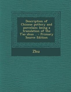 Couverture_Description of Chinese pottery and porcelain; being a translation of the T'ao shuo .. - Primary Source Edition