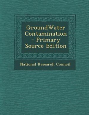 Front cover_GroundWater Contamination - Primary Source Edition