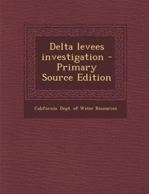 Front cover_Delta levees investigation - Primary Source Edition