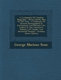 Couverture_A Cyclopaedia Of Canadian Biography