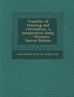 Couverture_Transfer of training and retroaction, a comparative study ..  - Primary Source Edition