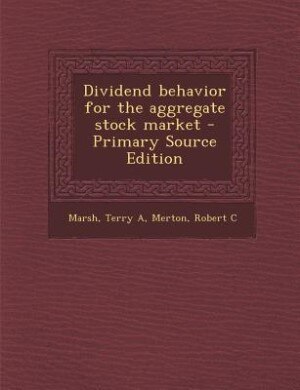 Dividend behavior for the aggregate stock market
