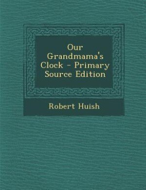 Couverture_Our Grandmama's Clock - Primary Source Edition