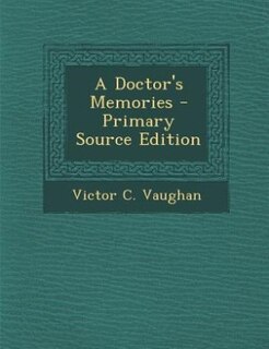 Couverture_A Doctor's Memories - Primary Source Edition