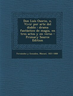 Couverture_Don Lu&iacute;s Osorio, o, Vivir por arte del diablo