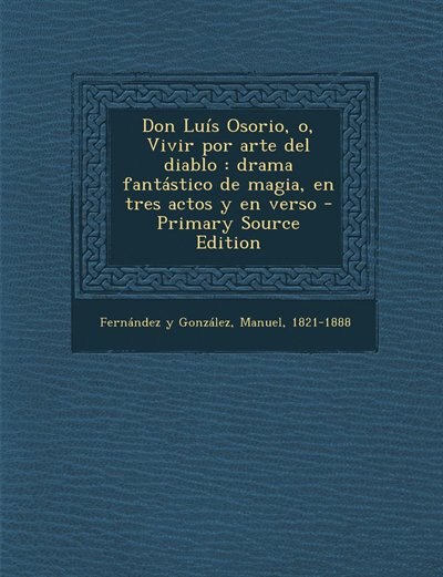 Couverture_Don Lu&iacute;s Osorio, o, Vivir por arte del diablo