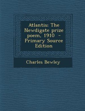 Front cover_Atlantis; The Newdigate prize poem, 1910  - Primary Source Edition