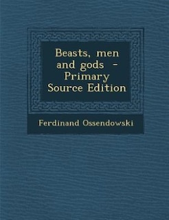 Beasts, men and gods