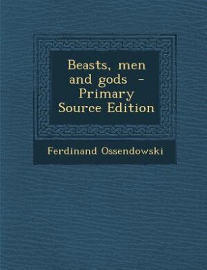 Beasts, men and gods