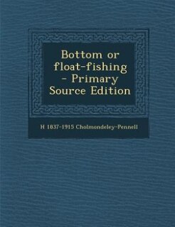 Couverture_Bottom or float-fishing  - Primary Source Edition