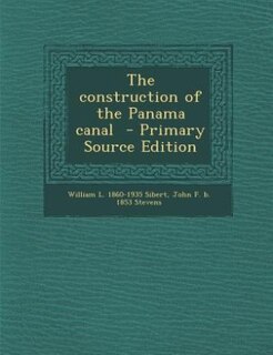 Front cover_The construction of the Panama canal