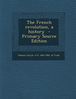 Couverture_The French revolution, a history  - Primary Source Edition