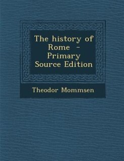 Front cover_The history of Rome  - Primary Source Edition