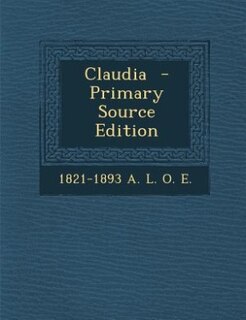 Claudia  - Primary Source Edition