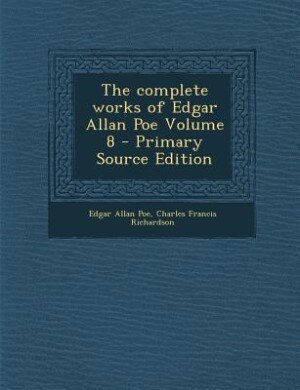Couverture_The complete works of Edgar Allan Poe Volume 8 - Primary Source Edition
