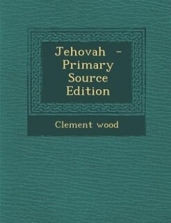 Front cover_Jehovah  - Primary Source Edition