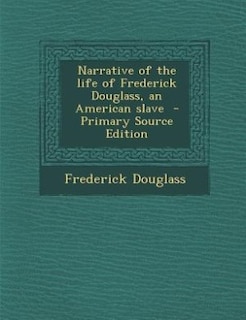 Front cover_Narrative of the life of Frederick Douglass, an American slave