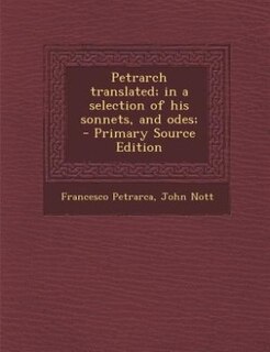 Couverture_Petrarch translated; in a selection of his sonnets, and odes;  - Primary Source Edition