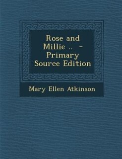 Couverture_Rose and Millie ..  - Primary Source Edition
