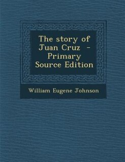 Front cover_The story of Juan Cruz  - Primary Source Edition