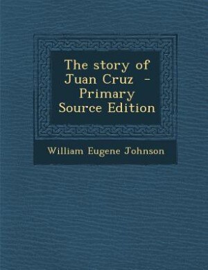 Front cover_The story of Juan Cruz  - Primary Source Edition