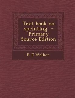 Couverture_Text book on sprinting  - Primary Source Edition