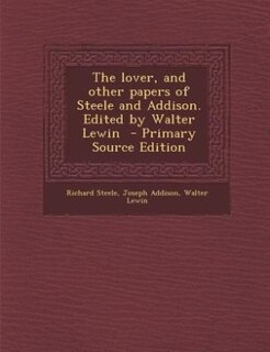 Couverture_The lover, and other papers of Steele and Addison. Edited by Walter Lewin  - Primary Source Edition
