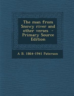 Couverture_The man from Snowy river and other verses  - Primary Source Edition