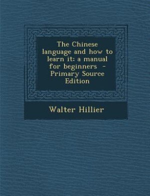 Couverture_The Chinese language and how to learn it; a manual for beginners