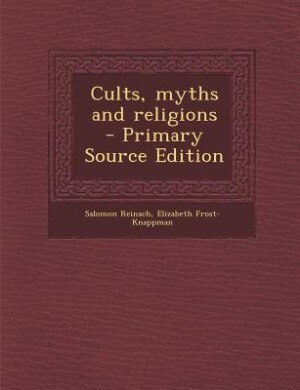 Front cover_Cults, myths and religions  - Primary Source Edition