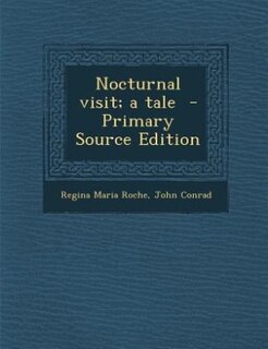 Front cover_Nocturnal visit; a tale  - Primary Source Edition