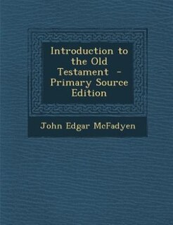 Front cover_Introduction to the Old Testament  - Primary Source Edition