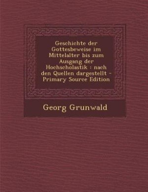 Couverture_Geschichte der Gottesbeweise im Mittelalter bis zum Ausgang der Hochscholastik