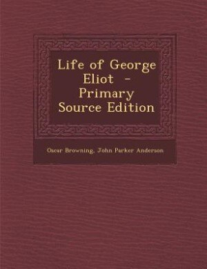 Front cover_Life of George Eliot  - Primary Source Edition