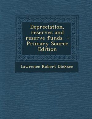 Front cover_Depreciation, reserves and reserve funds  - Primary Source Edition