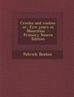 Front cover_Creoles and coolies; or, Five years in Mauritius