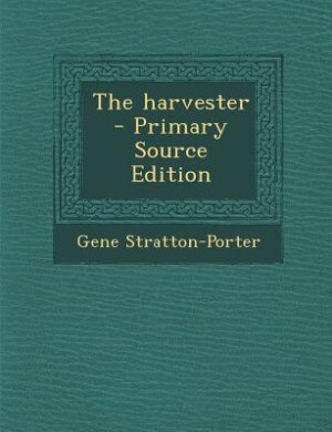 The harvester  - Primary Source Edition