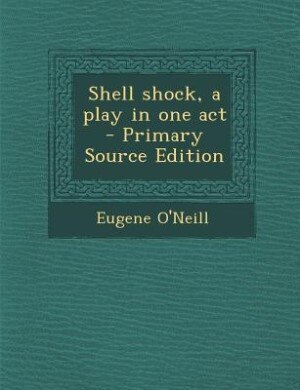 Couverture_Shell shock, a play in one act  - Primary Source Edition