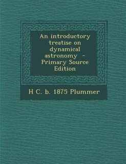 Front cover_An introductory treatise on dynamical astronomy