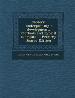 Modern underpinning: development, methods and typical examples