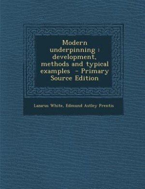 Modern underpinning: development, methods and typical examples