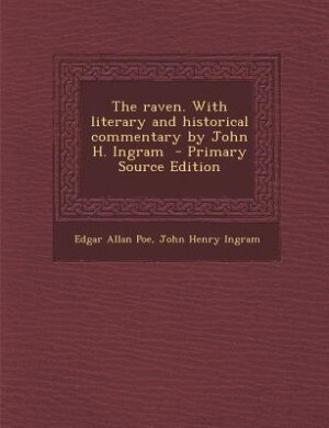 Couverture_The raven. With literary and historical commentary by John H. Ingram